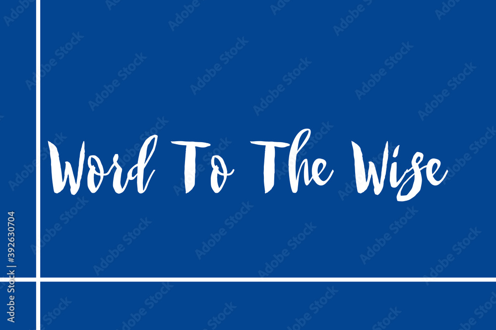 Word To The Wise Handwritten Font White Color Text On Blue Background