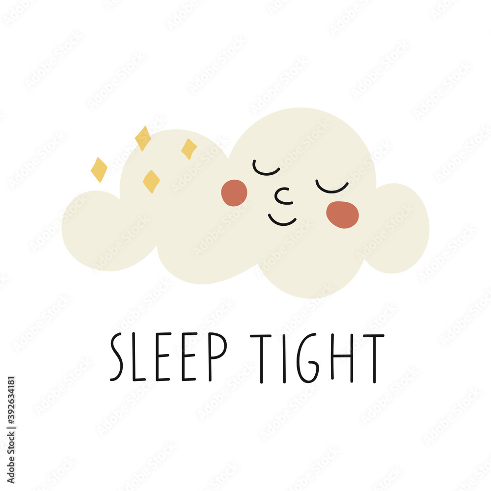Sleep tight. Cute cloud. Hand drawn illustration for greeting card, textile, nursery. Sleep tight. Cute cloud. Hand drawn illustration for greeting card, textile, nursery.