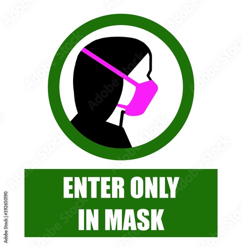 Enter only in mask sign. Silhouette of woman face with pink face mask and  green circled