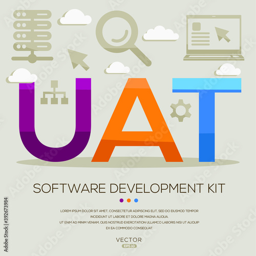 UAT mean (User Acceptance Testing) Computer and Internet acronyms ,letters and icons ,Vector illustration.
