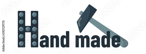 Decorative lettering words "hand made" with hammer. Capital letter H with nail heads. Isolated typescript vector illustration