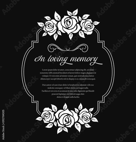 Funeral frame with mourning condolence and roses flowers. Funerary vector frame with in loving memory obituary condolence and floral ornament. Mortuary black plate with flowers and typography photo