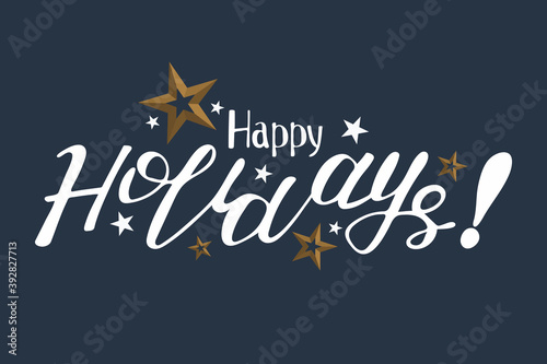 Happy holidays lettering Greeting Card design circle handmade calligraphy. Vector illustration. Winter holiday Greeting card background.