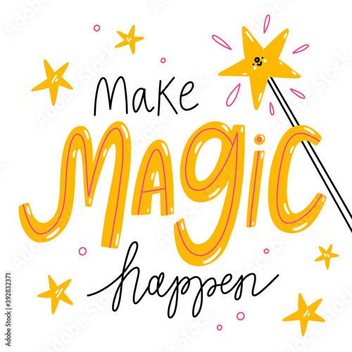 Make magic happen, vector illustration