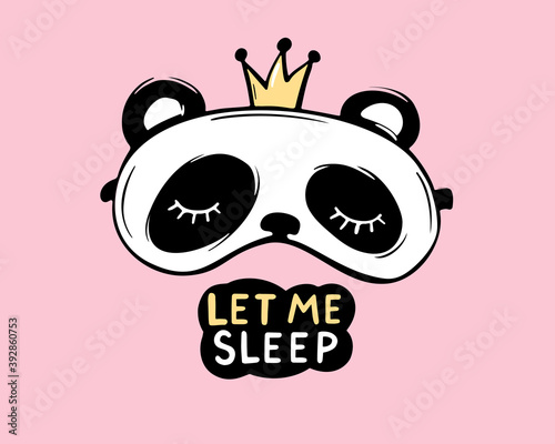 Cute panda with crown and closed eyes. Sleep mask. Pajama party, kids room decoration. Vector card