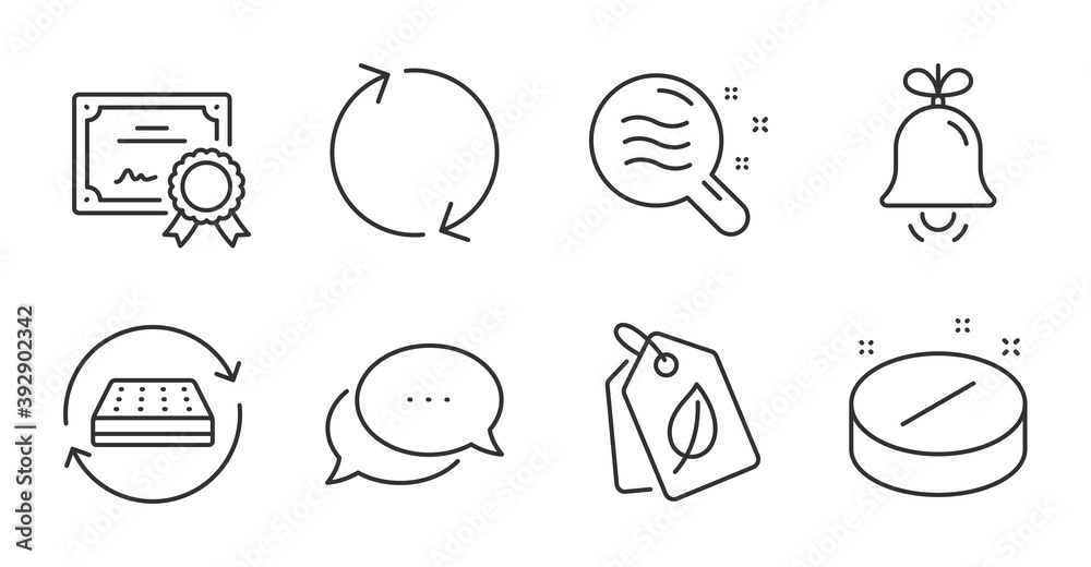 Dots message, Mattress and Refresh line icons set. Bio tags, Certificate and Medical tablet signs. Skin condition, Bell symbols. Chat bubble, Sleeping pad, Rotation. Business set. Vector