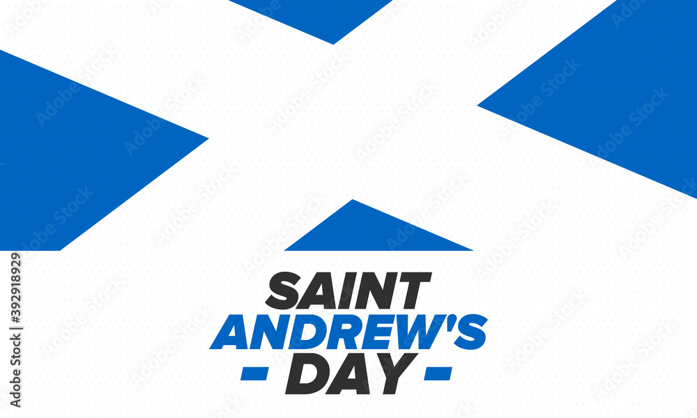 Saint Andrew's Day in Scotland. National day in Scotland. Happy holiday Andermas, celebrated annual in November 30. Scottish flag. Patriotic elements. Poster, card, banner and background. Vector Saint Andrew's Day in Scotland. National day in Scotland. Happy holiday Andermas, celebrated annual in November 30. Scottish flag. Patriotic elements. Poster, card, banner and background. Vector