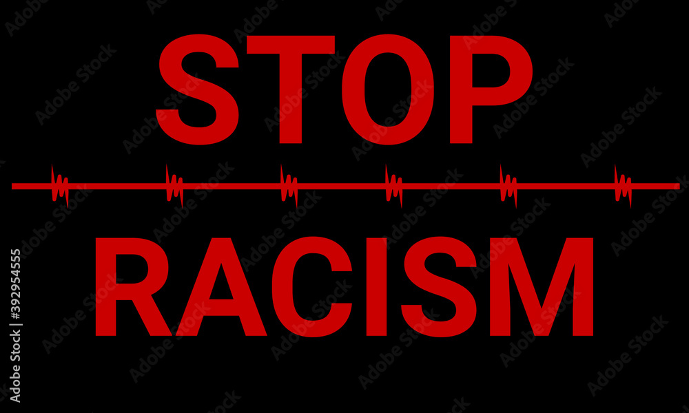 Black banner Stop racism with barbed wire and red text