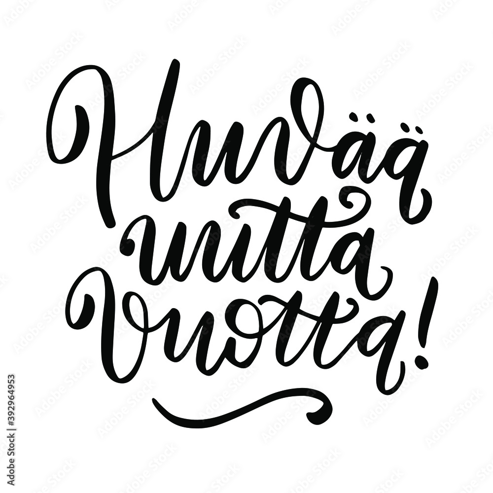 Finland translation: Happy new year. Holiday greeting saying. Greeting card web element. Modern calligraphy. Hand lettering. Finland translation: Happy new year. Holiday greeting saying. Greeting card web element. Modern calligraphy. Hand lettering.