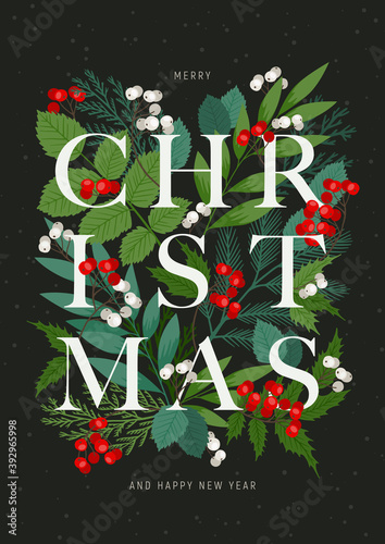 Holiday frame with the world CHRISTMAS. Vector illustrtion with holly and rowan berries, fir and pine branches, winter leaves and plants. Merry Christmas and Happy New Year postcard
