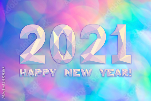 2021 Happy new year greeting card, 3D holographic effect, blurred colorful background