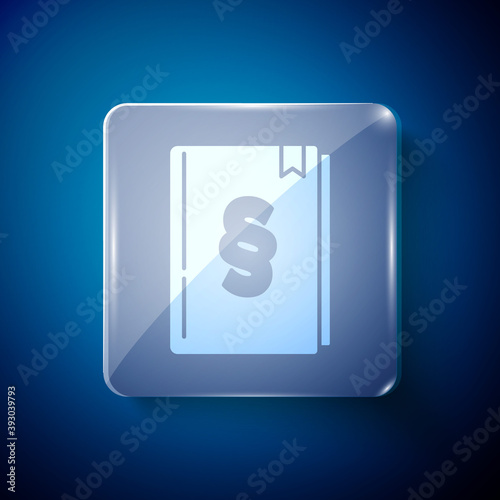 White Law book icon isolated on blue background. Legal judge book. Judgment concept. Square glass panels. Vector.