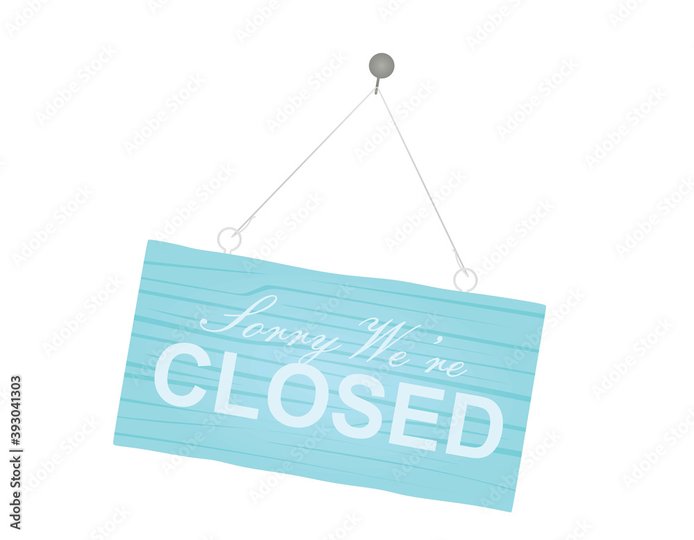 Sorry we are closed hanging sign. vector illustration Sorry we are closed hanging sign. vector illustration