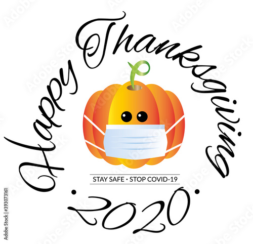 Happy Thanksgiving Covid-19 stay safe pumkins with a mask