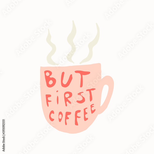 Hand drawn coffee cup. Vector illustration isolated on white background. Template for sticker pack, greeting card, banner or poster. Morning mood