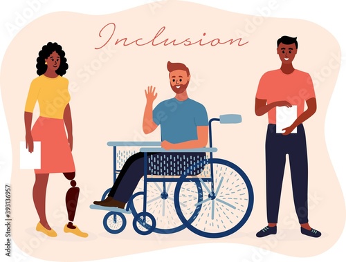 Inclusion. Inclusive taem of afro american disabled woman with artificial leg, caucasian man on wheelchair and Indian male. Office life. Diversity collective. Vector
