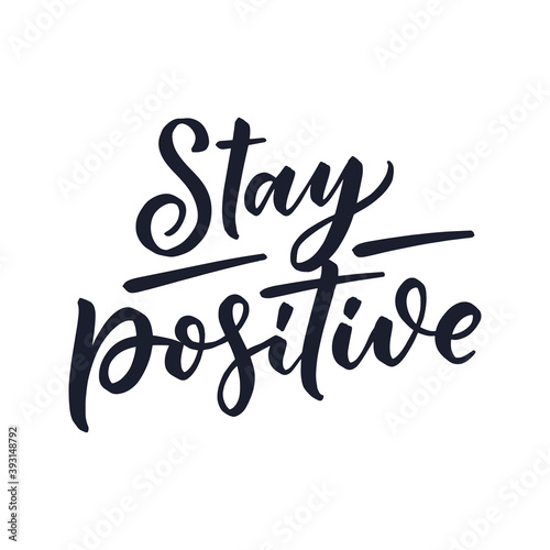 Positive lettering slogan in modern style. Element for posters, prints and fashion design. Hand drawn calligraphy quote. Vector illustration.