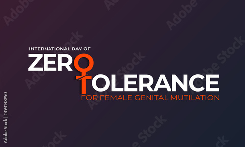 Zero Tolerance for Female Genital Mutilation. Stop female genital mutilation.