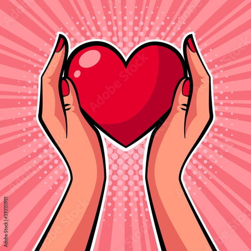 Hands holding heart. Pop art vector illustration.