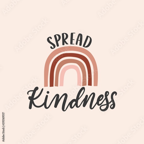Spread kindness inspirational design with rainbow in bohemian style. Typography kindness concept for prints, textile, cards, baby shower etc. Be kind lettering vector illustration card