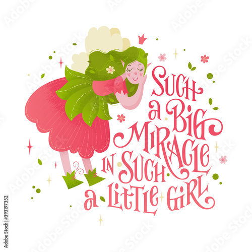 Little fairy phrase - Such a big miracle in such a little girl.