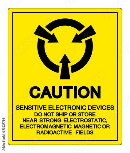 Caution Sensitive Electronic Devices Do not ship or store near Strong Electrostatic Electromagnetic or Radioactive fields Symbol Sign, Vector Illustration, Isolated On White Background Label .EPS10