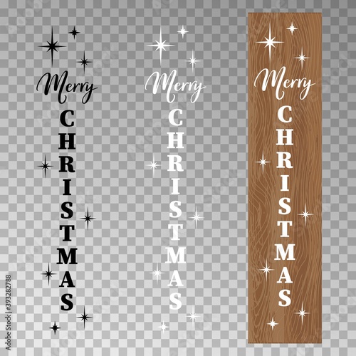 Vector set of Christmas designs for home porch vertical sign in monochrome and colors. Christmas quote Dear Santa STOP here please for decoration porch sign. Xmas ornament on wooden background.  