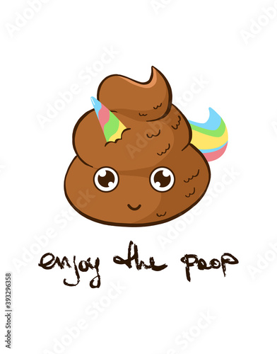 Vector cute rainbow unicorn with enjoy the poop handwritten quote. Funny motivational print with the poo emoji.