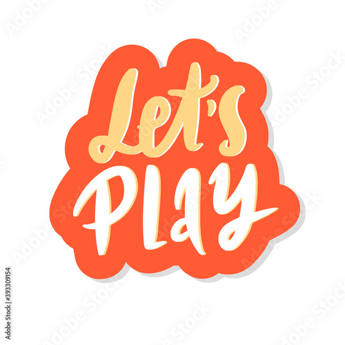 Lets Play, isolated calligraphy lettering, word design template, vector illustration red sticker