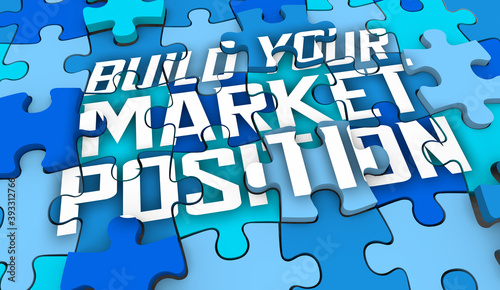 Build Your Market Position Puzzle Pieces Unique Competitive Advantage 3d Illustration
