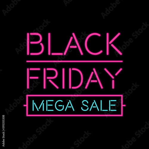 Black Friday. Black Friday Mega Sale Neon Sign Banner or Social Media Post, Ad, Advert Design Template. 