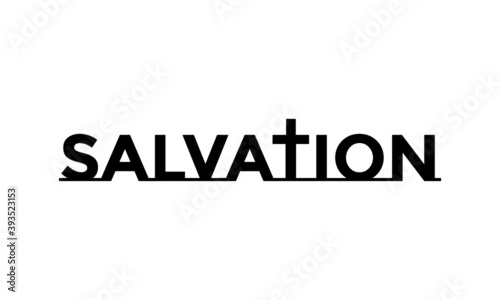 Salvation, Christian faith,, Typography for print or use as poster, card, flyer or T Shirt