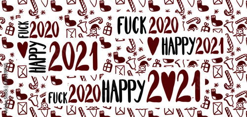 vector set of phrases fuck 2020 happy 2021  red  white and black