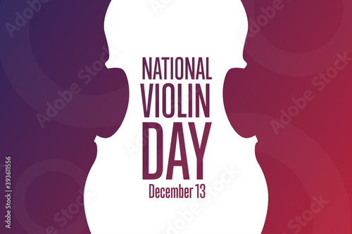 National Violin Day. December 13. Holiday concept. Template for background, banner, card, poster with text inscription. Vector EPS10 illustration. © bulgn