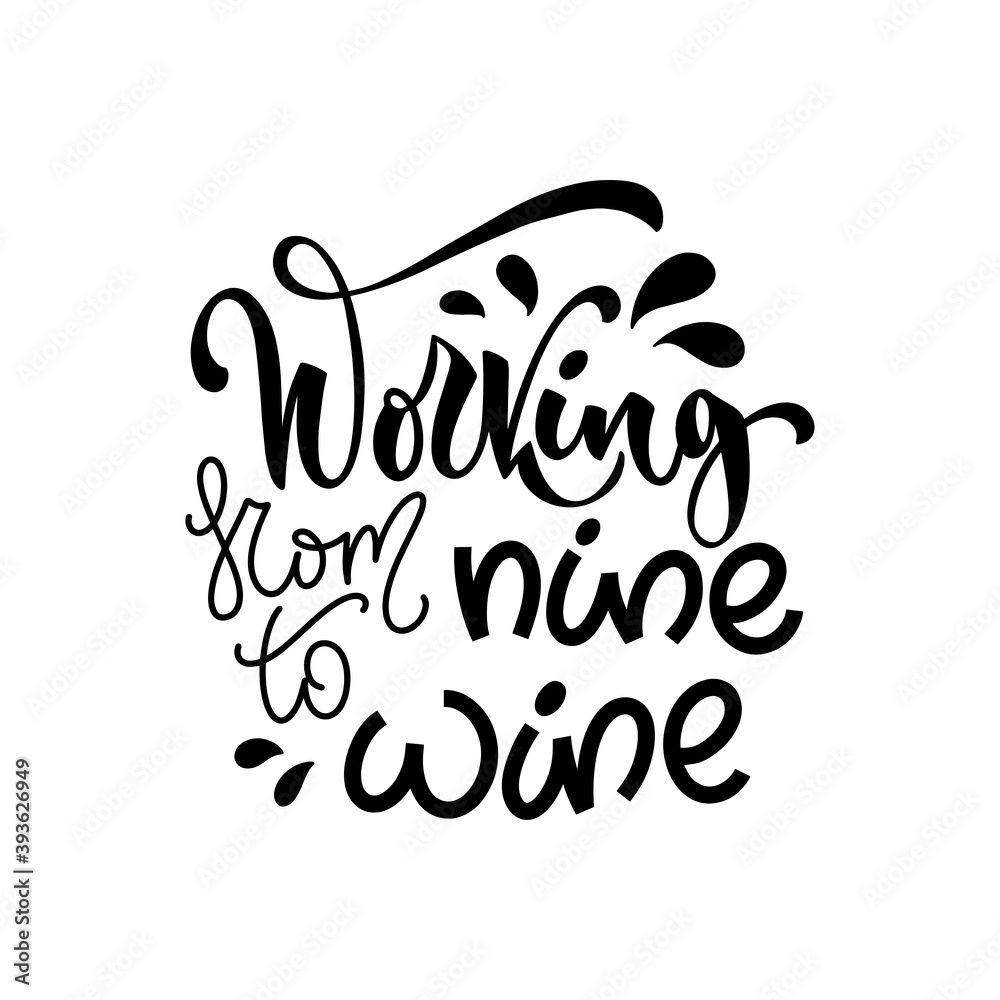 Fototapeta premium Wine vector hand lettering quote. Inspirational typography for bar, pub menu, prints, labels and logo design.