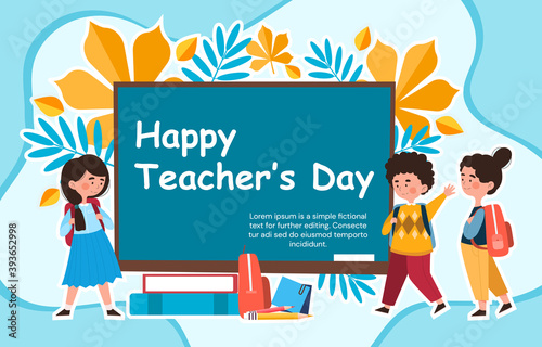 Happy teachers day concept. Group of cute young kids pupils, near school board with text. Banner, greeting card, postcard or poster template. Cartoon flat vector illustration