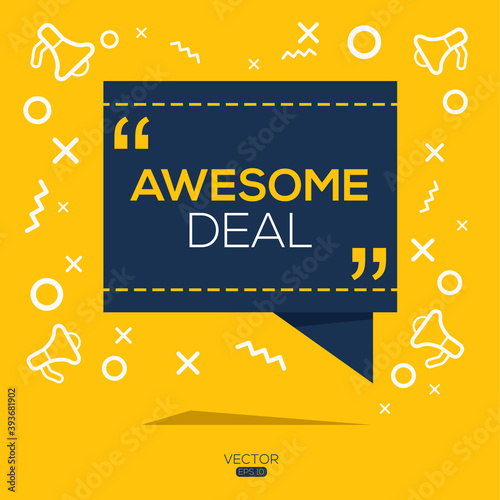 Creative (AWESOME DEAL) text written in speech bubble ,Vector illustration.