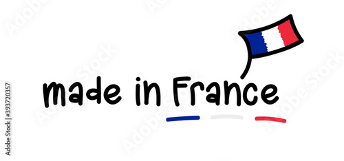 Made in France vector. Handwritten style, with scribbled cartoon flag.
