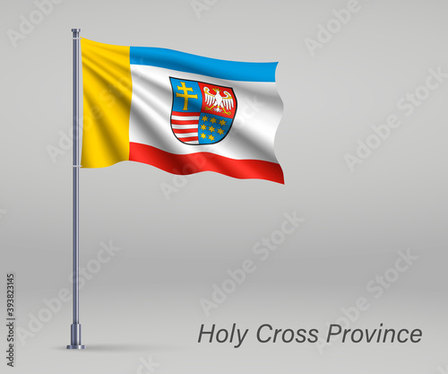 Waving flag of Holy Cross Voivodeship - province of Poland on flagpole. Template for independence day poster design