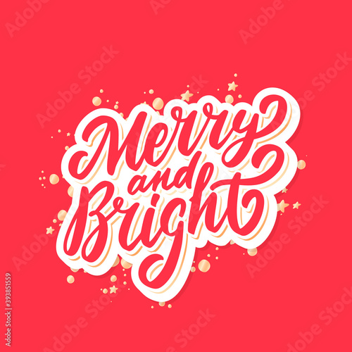 Merry and Bright. Christmas vector lettering greeting card.