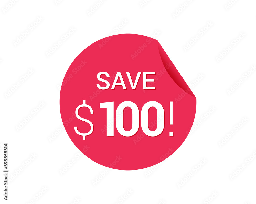 Save $100 dollars, $100 us dollar save Save $100 dollars, $100 us dollar save