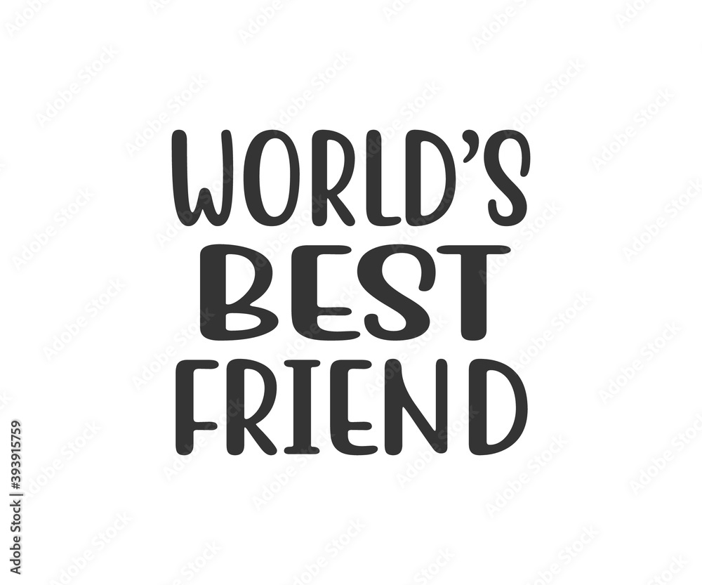 World’s best friend, school T-shirt design, school T-shirt vector, School SVG, Teacher Shirt SVG, Teacher Gift SVG, World’s best friend SVG World’s best friend, school T-shirt design, school T-shirt vector, School SVG, Teacher Shirt SVG, Teacher Gift SVG, World’s best friend SVG