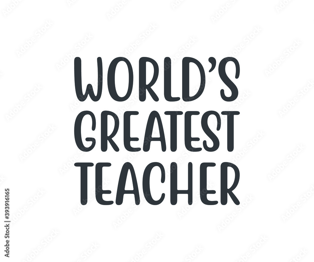 World’s greatest teacher, school T-shirt design, school T-shirt vector, School SVG, Teacher Shirt SVG, Teacher Gift SVG, World’s greatest teacher SVG World’s greatest teacher, school T-shirt design, school T-shirt vector, School SVG, Teacher Shirt SVG, Teacher Gift SVG, World’s greatest teacher SVG