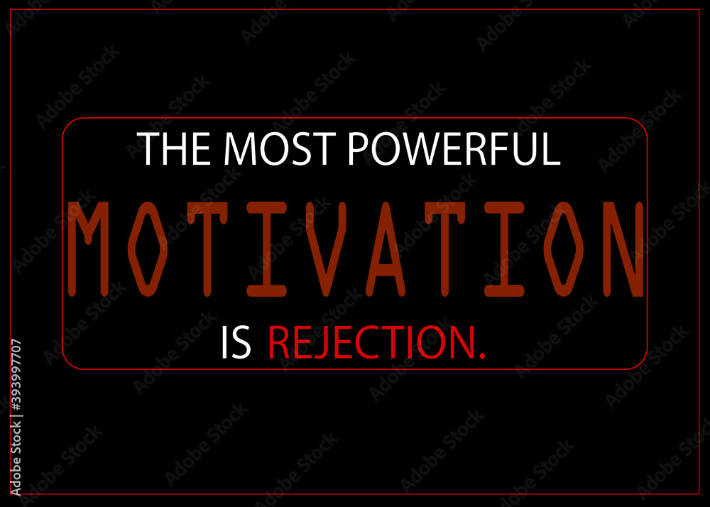 Motivational and Inspirational quotes - The most powerful motivation is