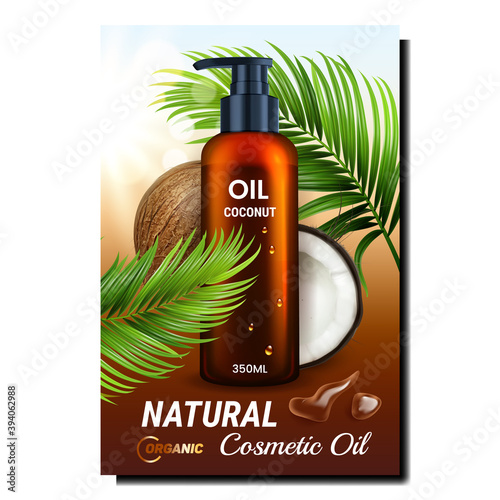 Natural Cosmetic Oil Promotional Banner Vector. Organic Cosmetic Blank Bottle With Pump Cap And Body Care Liquid, Coconut Nut And Tree Leaves Advertise Poster. Style Color Concept Layout Illustration