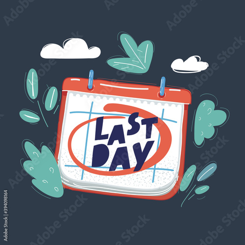 Vector illustration of Calendar page big Last Day date mark on it.