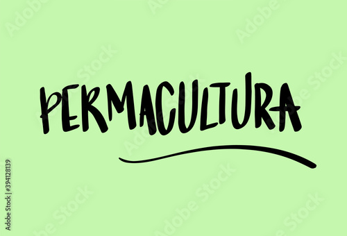 PERMACULTURA in spanish. PERMACULTURE in english. Sustainability concept. Word PERMA CULTURA in different styles. ecological. renewable. lifestyle. 