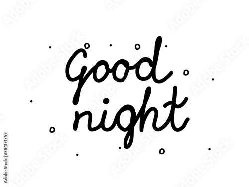 Good night phrase handwritten. Modern calligraphy text. Isolated word black, lettering