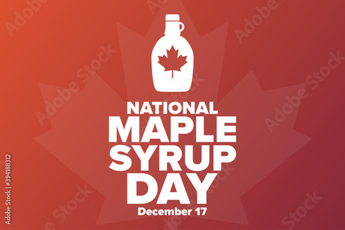 National Maple Syrup Day. December 17. Holiday concept. Template for background, banner, card, poster with text inscription. Vector EPS10 illustration.