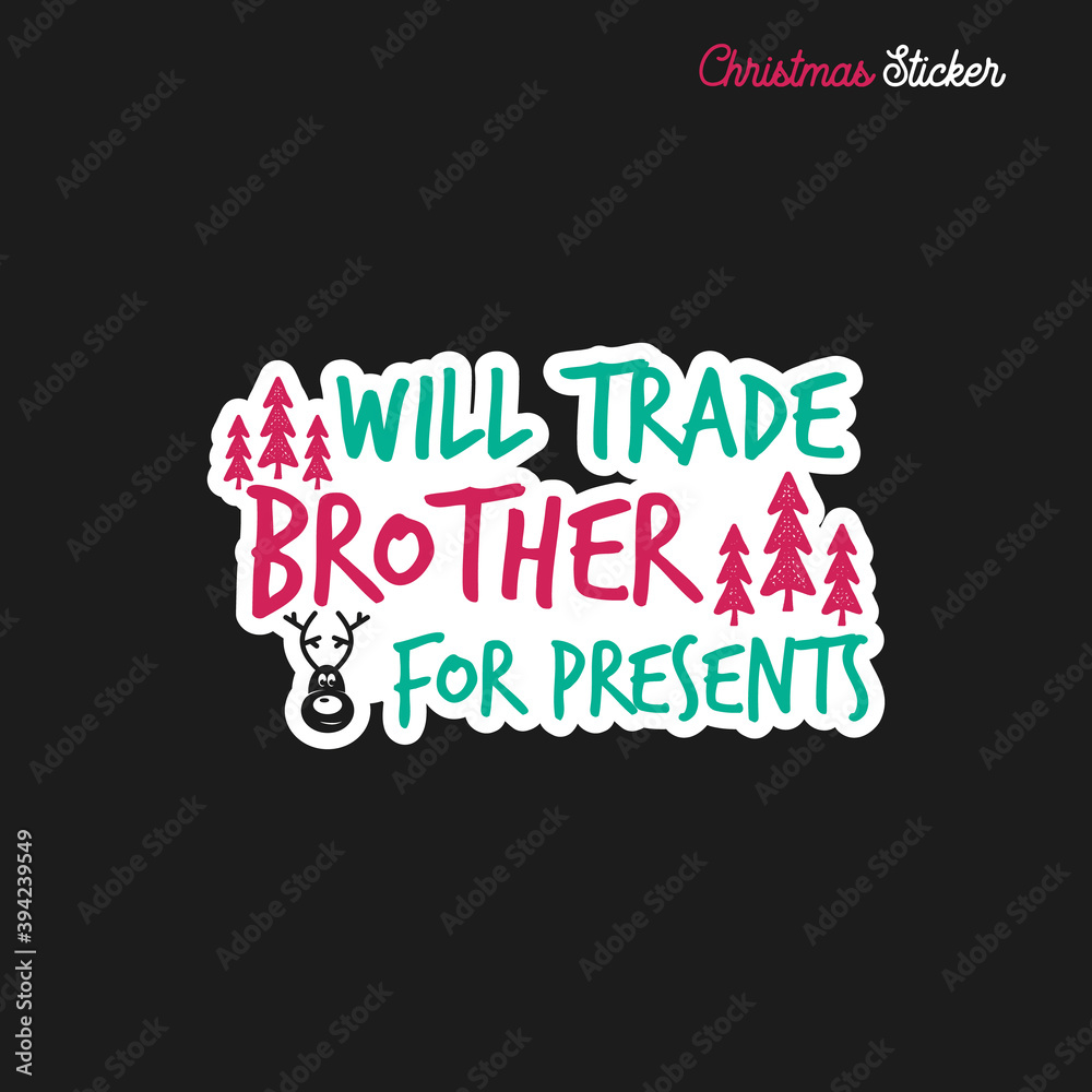 Christmas sticker design. Xmas calligraphy label with quote - . Illustration for greeting card, t-shirt print, mug design. Stock vector